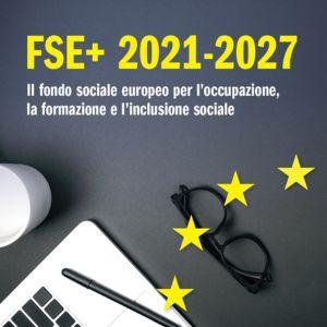 Il manuale sul Fondo sociale europeo Plus FSE+ 2021-2027